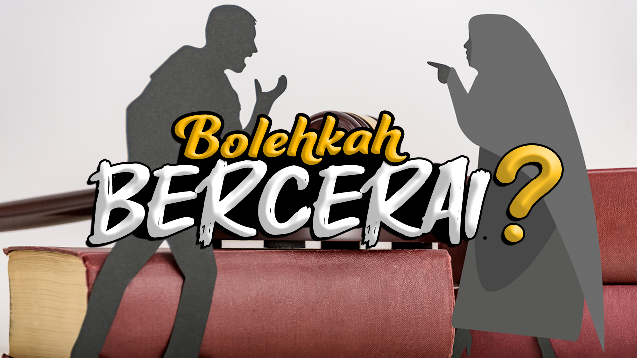 Bolehkah Bercerai?