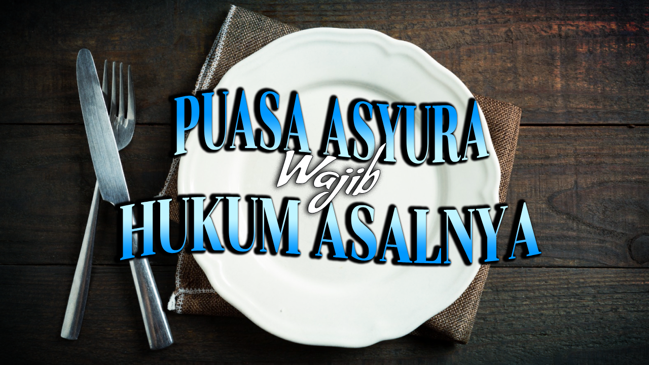 Puasa Asyura Wajib Hukum Asalnya