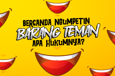 Bercanda Menyembunyikan Barang Teman Apa Hukumnya?